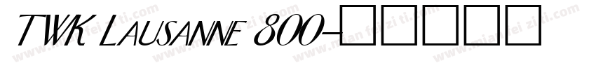 TWK Lausanne 800字体转换